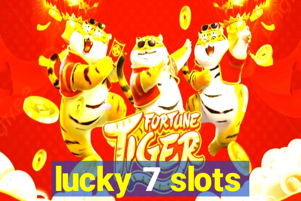 lucky 7 slots